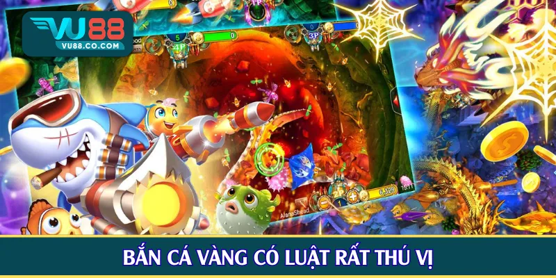 Bắn cá vàng có luật rất thú vị