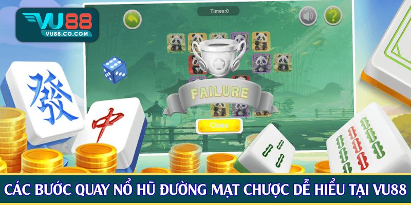Các bước quay nổ hũ đường mạt chược dễ hiểu tại VU88