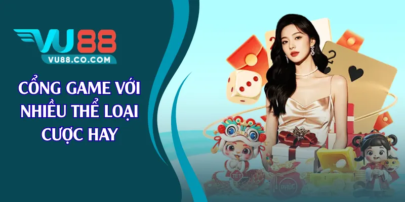 Cổng game với nhiều thể loại cược hay