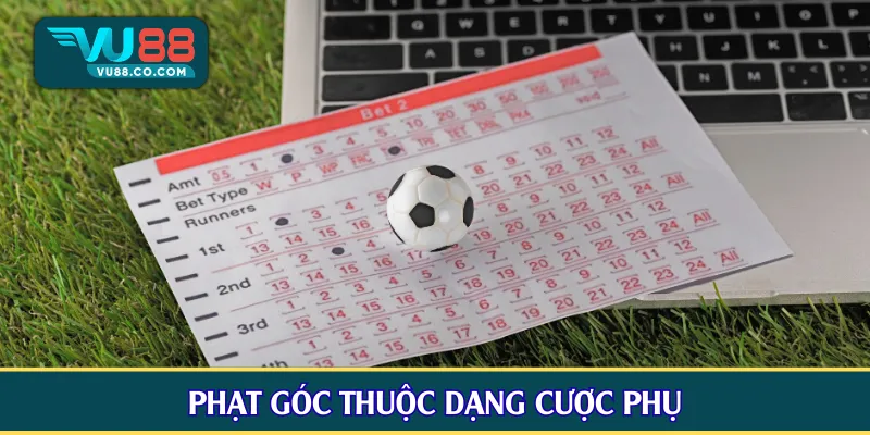 Phạt góc thuộc dạng cược phụ