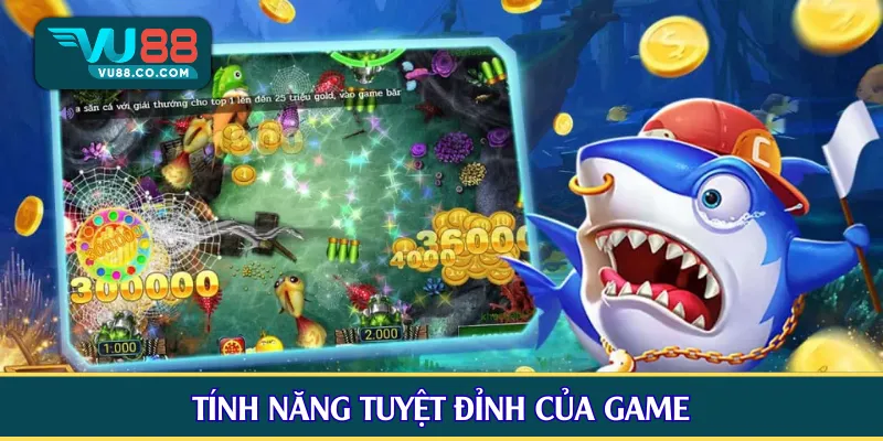 Tính năng tuyệt đỉnh của game